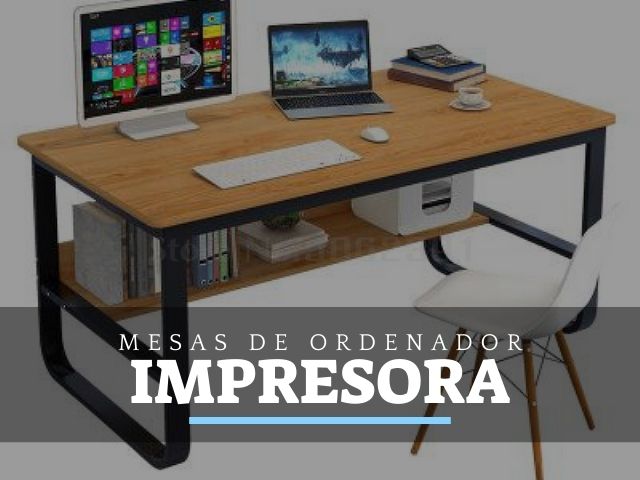 Mejores Mesas de Ordenador e impresora
