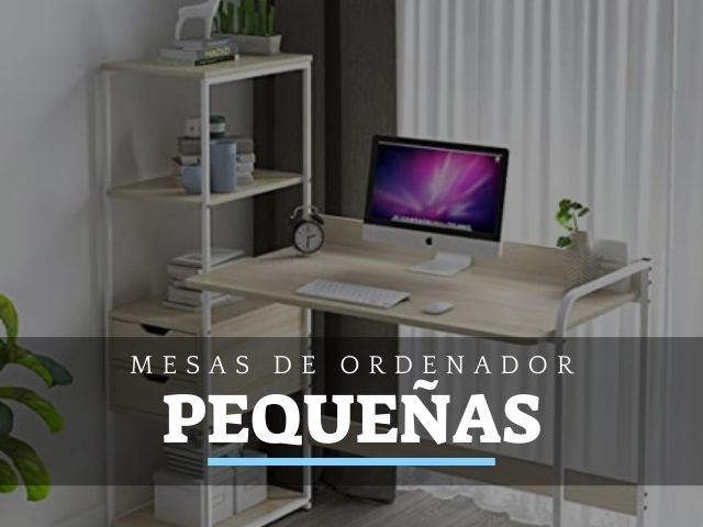 Mejores Mesas de Ordenador pequeñas