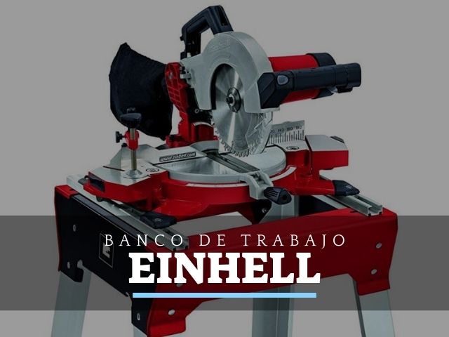 Bancos de trabajo Einhell: Opiniones y Ofertas