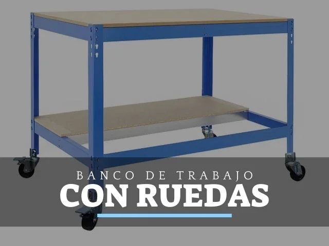 Mejores Bancos de Trabajo con ruedas